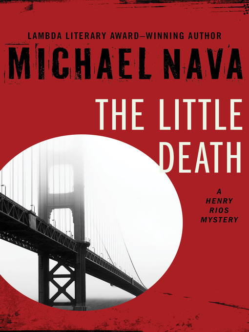 Title details for Little Death by Michael Nava - Available